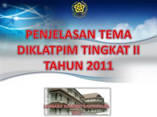 penjelasan tema diklatpim tingkat ii tahun 2011