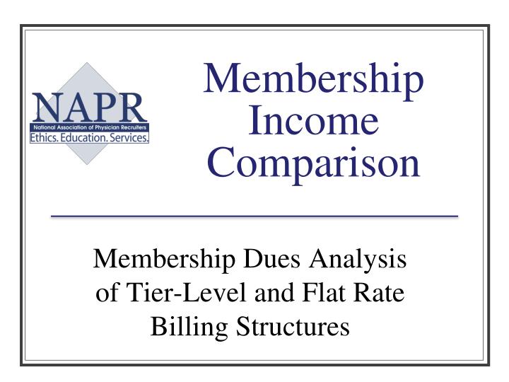 membership income comparison