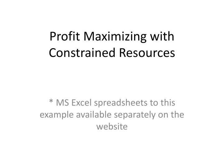 profit maximizing with constrained resources