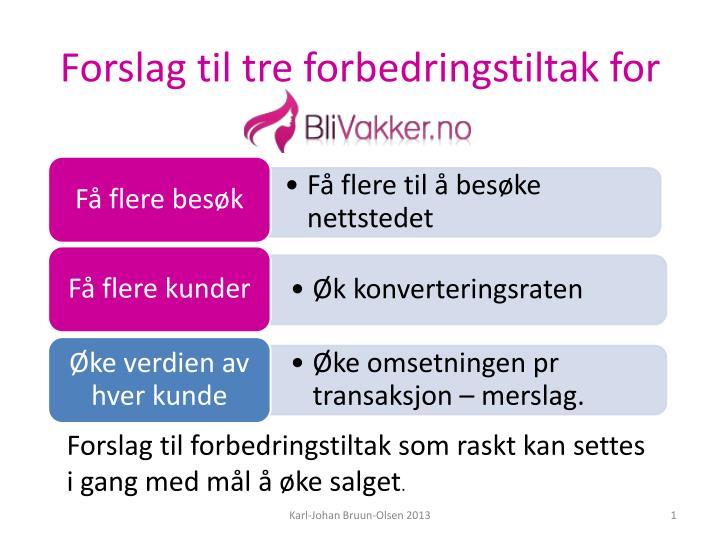 forslag til tre forbedringstiltak for