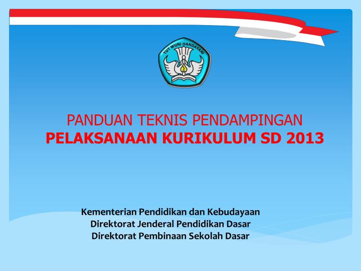 panduan teknis pendampingan pelaksanaan kurikulum sd 2013