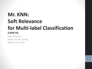 Date: 2011/1/11 Advisor: Dr. Koh . Jia -Ling Speaker: Lin, Yi- Jhen