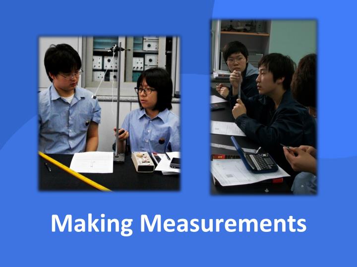 making measurements