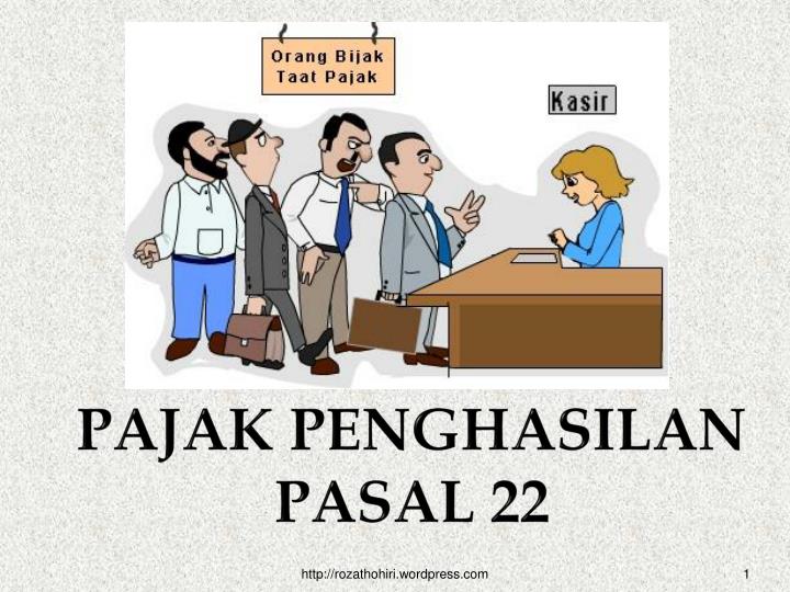 p ajak penghasilan pasal 22