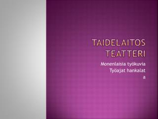 taidelaitos teatteri
