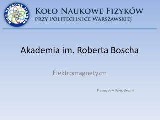 Akademia im. Roberta Boscha