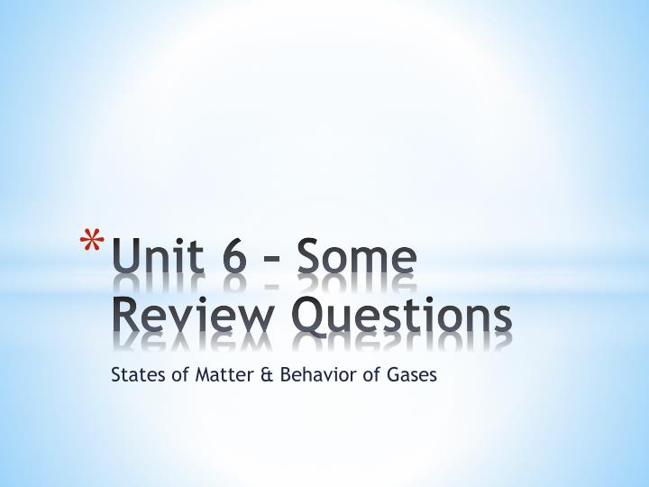 unit 6 some review questions