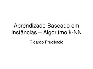 aprendizado baseado em inst ncias algoritmo k nn