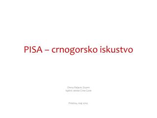 pisa crnogorsko iskustvo