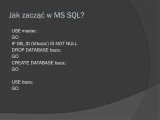 Jak zacząć w MS SQL?