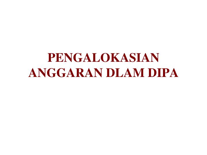 pengalokasian anggaran dlam dipa