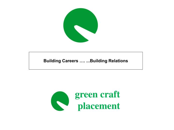 green craft placement