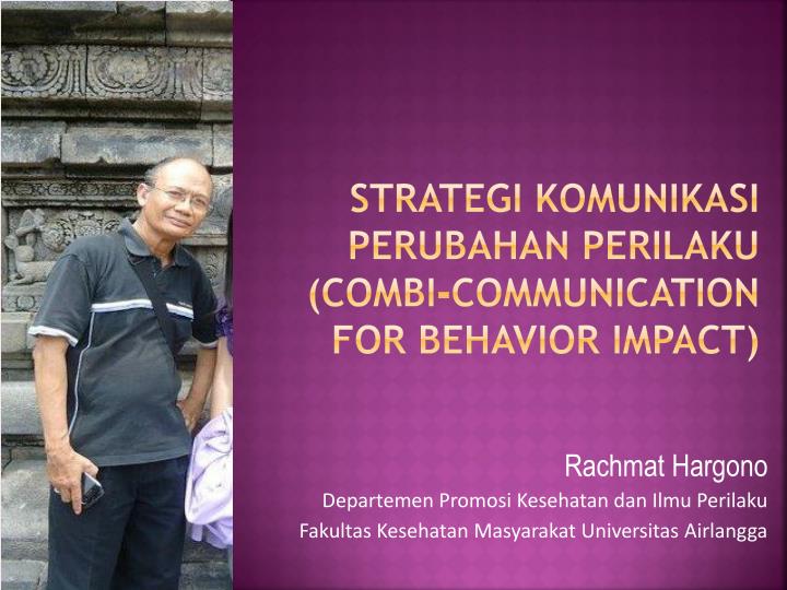 strategi komunikasi perubahan perilaku combi communication for behavior impact