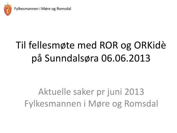 til fellesm te med ror og orkid p sunndals ra 06 06 2013