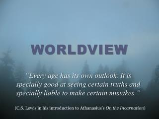 WORLDVIEW