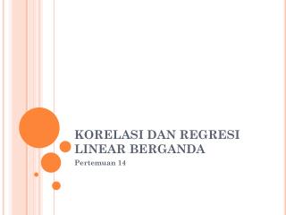 korelasi dan regresi linear berganda