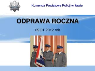 ODPRAWA ROCZNA 09 .01.2012 rok