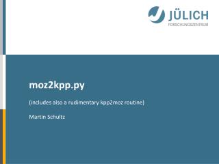 moz2kpp.py ( includes also a rudimentary kpp2moz routine ) Martin Schultz