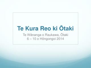 te kura reo ki taki