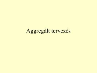 aggreg lt tervez s