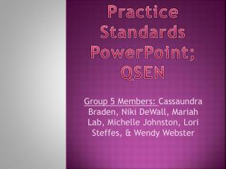Practice Standards PowerPoint; QSEN