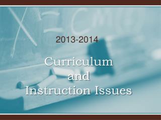 Curriculum and Instruction Issues