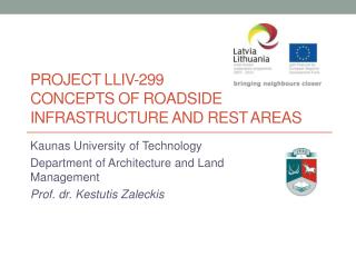 Project LLIV-299 CONCEPTS OF ROADSIDE INFRASTRUCTURE AND REST AREAS