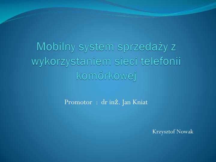 mobilny system sprzeda y z wykorzystaniem sieci telefonii kom rkowej