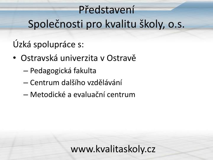 p edstaven spole nosti pro kvalitu koly o s