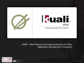 KRAD - New Features and Improvements for the Rice Application Development Framework