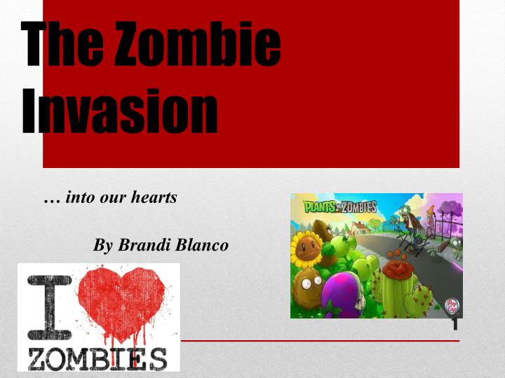 the zombie invasion