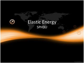 Elastic Energy
