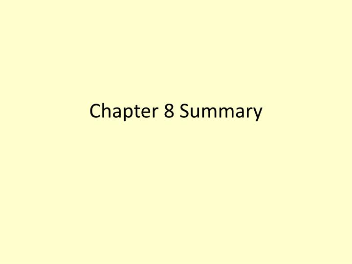 chapter 8 summary