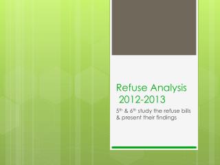 Refuse Analysis 2012-2013