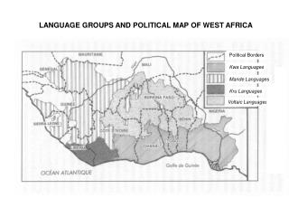 LANGUAGE GROUPS AND POLITICAL MAP OF WEST AFRICA