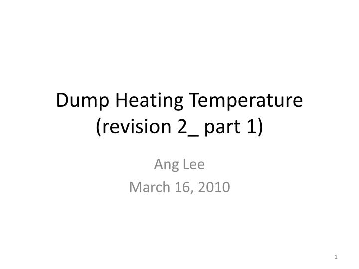 dump heating temperature revision 2 part 1