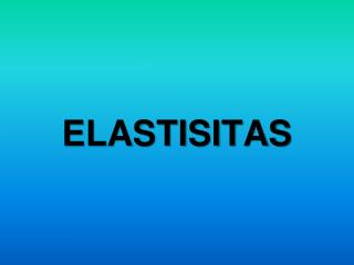 elastisitas