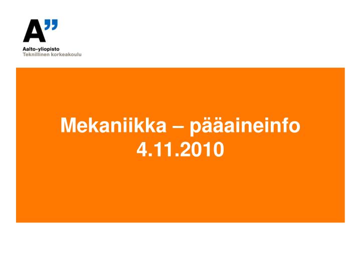 mekaniikka p aineinfo 4 11 2010