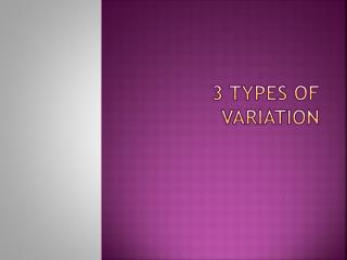 3 Types of Variation