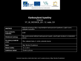 Karboxylové kyseliny Chemie VY_32_INOVACE_231 , 12. sada, CH