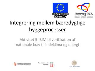 integrering mellem b redygtige byggeprocesser