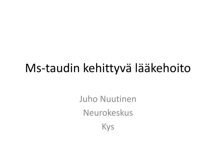 ms taudin kehittyv l kehoito