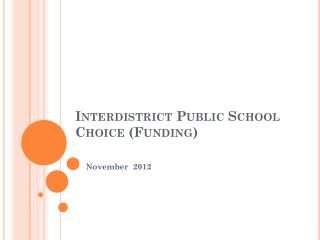 Interdistrict Public School Choice (Funding)