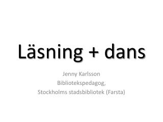 l sning dans