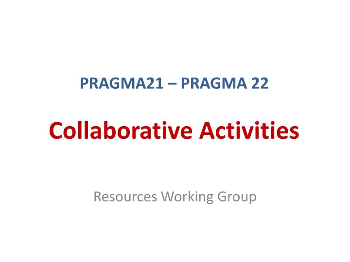 pragma21 pragma 22 collaborative activities
