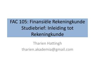 FAC 105: Finansi ële Rekeningkunde Studiebrief : Inleiding tot Rekeningkunde