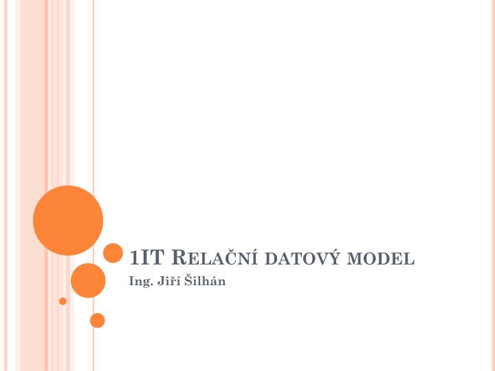 1it rela n datov model