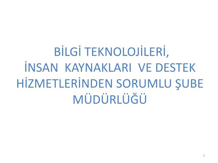 b lg teknoloj ler nsan kaynaklari ve destek h zmetler nden sorumlu ube m d rl