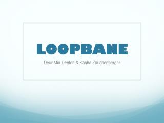 loopbane