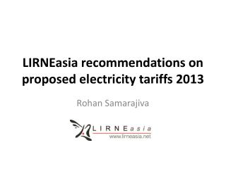 LIRNEasia recommendations on proposed electricity tariffs 2013